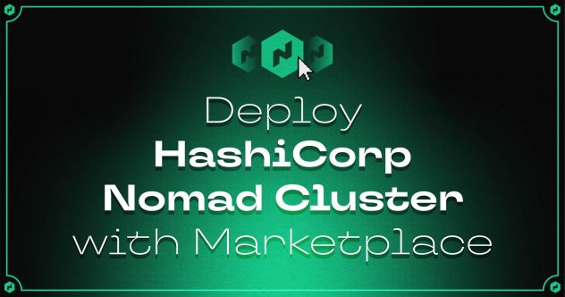 Déployer le cluster HashiCorp Nomad avec Marketplace !